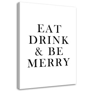 Feeby Obraz na płótnie typografia Eat drink be merry 70×100 389725 Feeby Obraz na płótnie typografia Eat drink be merry 70×100 389725